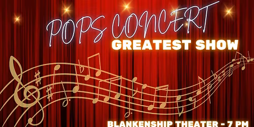 The Greatest Show POPS Concert