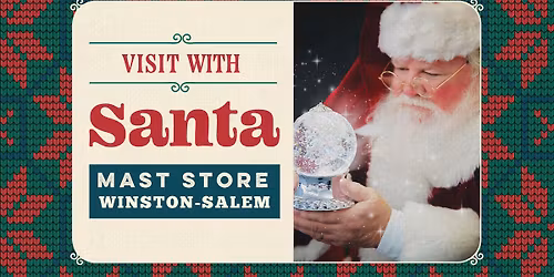 Santa Welcomes You & Your Wishes at Mast Store Winston-Salem