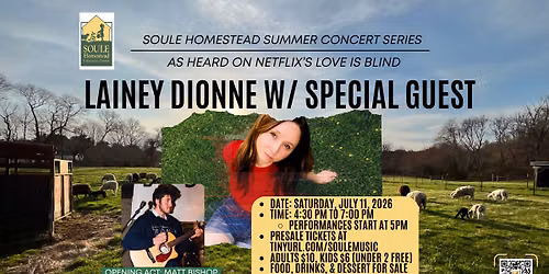 7.11.26 - Soule Homestead Summer Concert Series Presents Lainey Dionne w\/ Special Guest