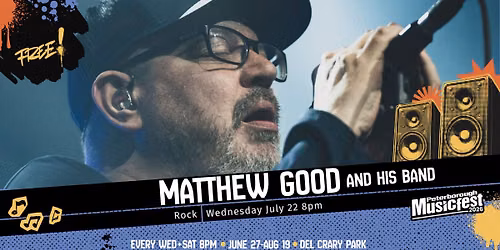 MATTHEW GOOD AND HIS BAND - FREE CONCERT