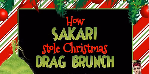 "How Sakari Stole Christmas" Drag Show