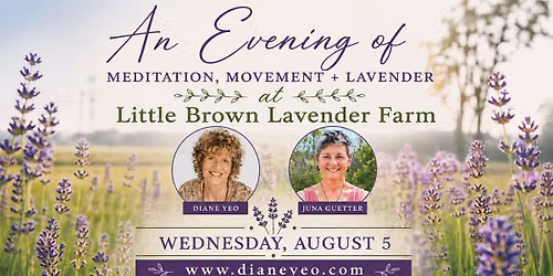 An Evening of Meditation, Movement + Lavender