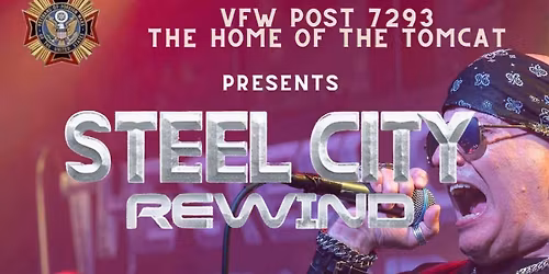 VFW Post 7293 The Home of The Tomcat presents Steel City Rewind