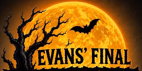 Evans' Final Halloween Spooktacular