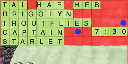 Tai Haf Heb Drigolyn + Troutflies + Captain Starlet