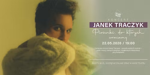 Koncert Janka Traczyka: Piosenki, do kt\u00f3rych wracamy