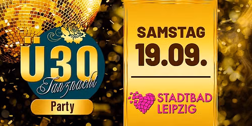 \u00dc30 Tanznacht \ud83d\udc49 Stadtbad Leipzig
