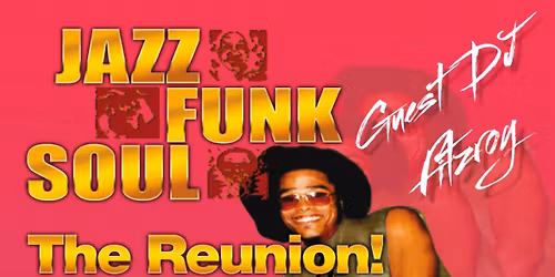 JazzFunkSoul Reunion - Saturday the 22nd of November 2025