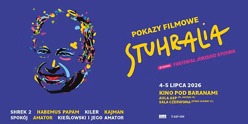STUHRALIA - Tauron Festiwal Jerzego Stuhra | pokazy filmowe | Kino Pod Baranami