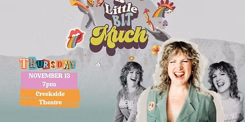 A Little Bit Much - One Woman Show