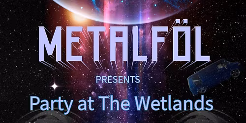 MetalFol party at the Wetlands
