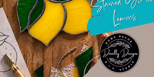 6\/6\/2026 Stained Glass Lemons @10:30 AM