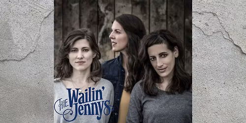 The Wailin' Jennys Live in Boone, NC *SOLD OUT*