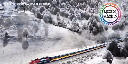 BARRANCAS DEL COBRE Y CHEPE EXPRESS (2da Fecha)