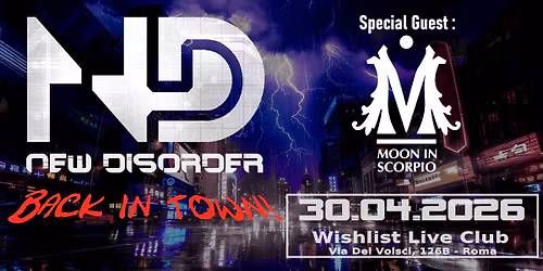 BACK IN TOWN! New Disorder + guest Moon In Scorpio