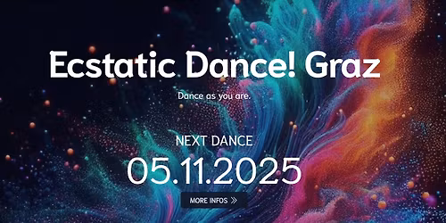 Ecstatic Dance! Graz