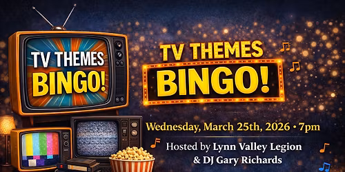 TV Themes Bingo at the Lynn Valley Legion!