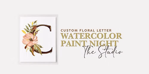 Custom Floral Letter | Watercolor Paint Night | Portsmouth | Tina's Art Studio