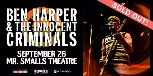 SOLD OUT - Ben Harper & The Innocent Criminals