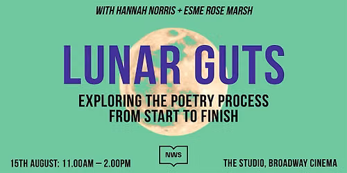 Lunar Guts: Exploring the poetry process from start to finish
