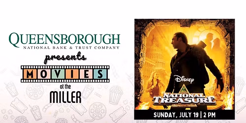 National Treasure | FREE Showing | Queensborough National Bank and Trust: Movies at the Miller