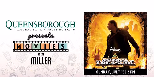 National Treasure | FREE Showing | Queensborough National Bank and Trust: Movies at the Miller