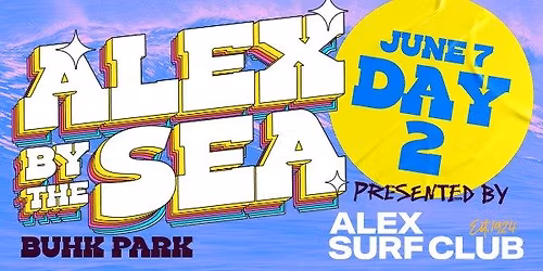 Alex by the Sea \u2013 Day 2