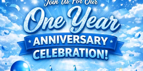 One Year Celebration
