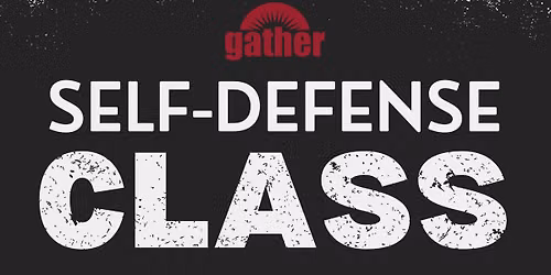 Gather Self-Defense Class