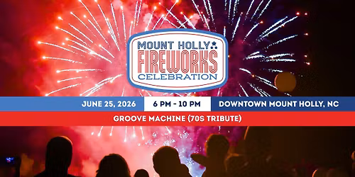 Mount Holly Fireworks Celebration - Groove Machine
