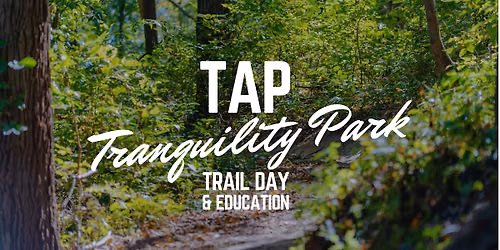 TAP Trail Education Day at Tranquility Park