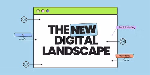 The New Digital Landscape