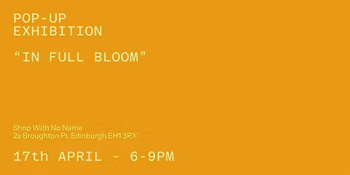 Launch Night "In Full Bloom" - Pop-up Exhibition by Hannah Mitson