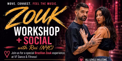 \u2728 ZOUK WORKSHOP + SOCIAL with Rui (NYC) \u2728VF DANCE\u2728