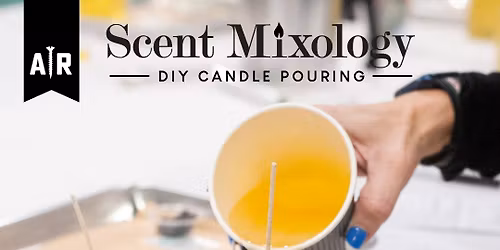 Scent & Sip! Candle pouring mixology workshop