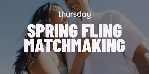 Thursday | Spring Fling Matchmaking - Multiple Matches! | Good Co | Vancouver