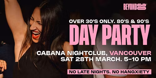 80s &amp; 90s Over 30s Daytime Clubbing - VANCOUVER\ud83d\udd7a\ud83c\udffd