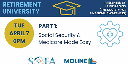 Retirement University \u2013 Part 1: Social Security & Medicare Made Easy