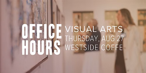 Visual Arts Office Hours