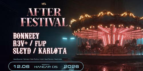 AFTER FESTIVAL \/\/ BONNEEY - R3V+ - FL!P - SLEYD - KARL\u00d8TA