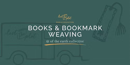 Books & Bookmark Weaving Workshop @ of the earth collective