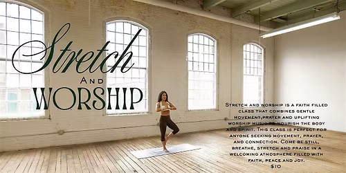 Stretch and Worship