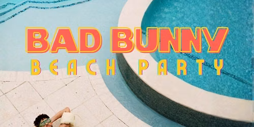 Bad Bunny Beach Party (Brighton)