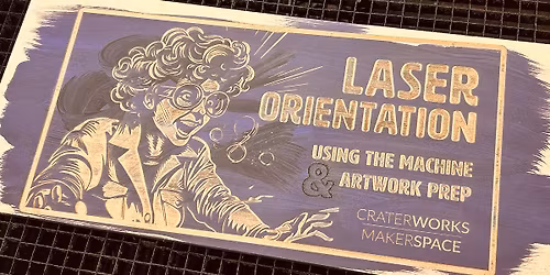 Laser Engraving Orientation + 30 day Unlimited Membership