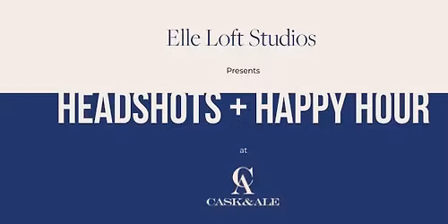 Headshots + Happy Hour 2026