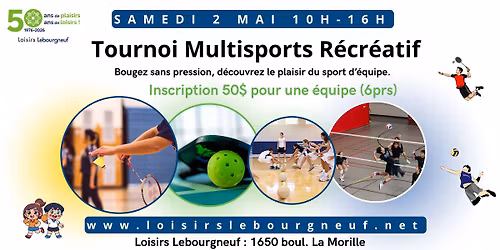 \ud83c\udfc6 Tournoi Multisports de Loisirs Lebourgneuf ! \ud83c\udfd0