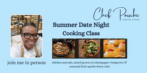Summer Date Night - In Person & Hands On Cooking Class