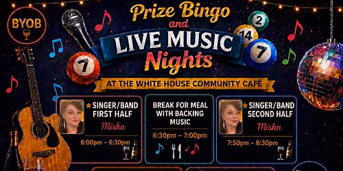 Prize bingo\/live music night at the White House community cafe