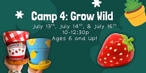 Grow Wild Summer Camp - At Amazing Glaze
