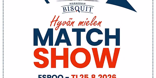 HYV\u00c4N MIELEN MATCH SHOW